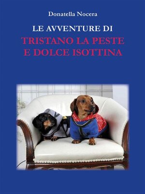 cover image of Le avventure di Tristano La Peste e Dolce Isottina